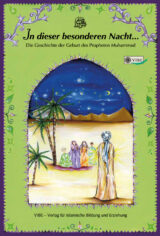In dieser besonderen Nacht... Die Geschichte der Geburt des Propheten Muhammad.