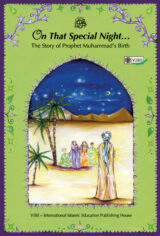 On That Special Night... The Story of Prophet Muhammad's Birth