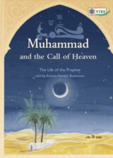 Muhammad and the Call of Heaven. The Life of the Prophet.
